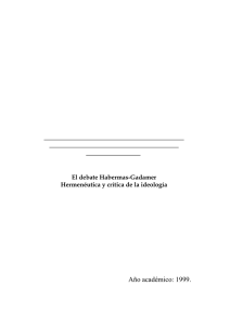 El debate Habermas-Gadamer. Hermenéutica y crítica de la ideología.