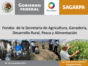 Fondos de la Secretaria de Agricultura, Ganadería, Desarrollo Rural