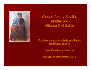 Ciudad Real y Sevilla, unidas por Alfonso X el Sabio