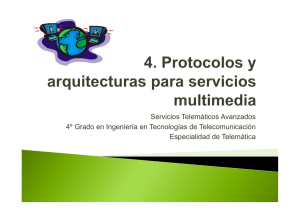 4-1-Protocolos y arquitecturas para servicios multimedia