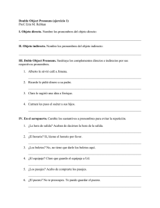 Double Object Pronouns (ejercicio 1) Prof. Erin M. Rebhan I. Objeto