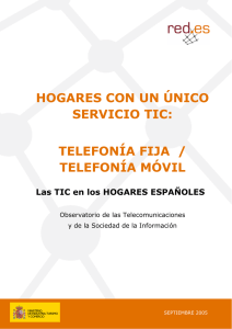 hogares con un único servicio tic: telefonía fija / telefonía móvil