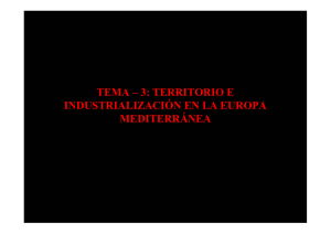 3: territorio e industrialización en la europa mediterránea