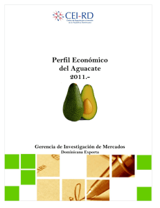 Perfil Económico del Aguacate 2011. - CEI-RD