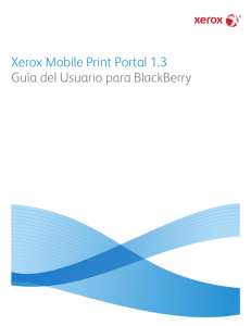 Xerox Mobile Print Portal 1.3 Guía del Usuario para BlackBerry