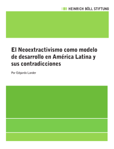 El Neoextractivismo como modelo de desarrollo en América Latina y