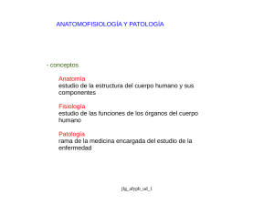 ANATOMOFISIOLOGÍA Y PATOLOGÍA - conceptos