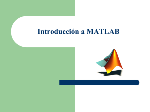 Transparencias de Introduccion a Matlab