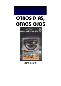 Shaw, Bob - Otros Dias, Otros Ojos