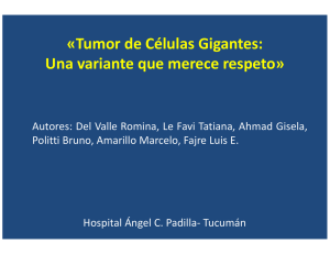 «Tumor de Células Gigantes: Una variante que merece respeto»