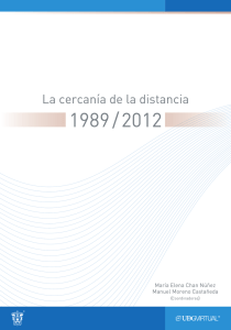 La cercanía de la distancia: 1989-2012