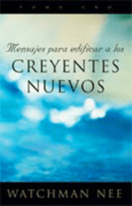 Watchman Nee – Mensajes para Edificar a los