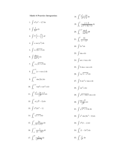 Math 8 Practice Integration 1. ∫ x 3 − 1)4 dx 2. ∫ 1 3x2 dx 3. ∫ t ( t