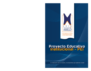 Proyecto Educativo Institucional - Fundación Universitaria Luis Amigó