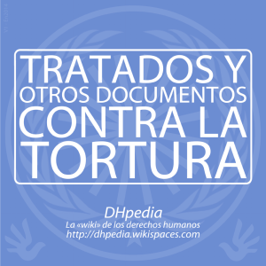 Tratados y otros documentos contra la tortura - DHpedia