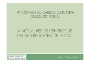 LA ACTUAL RED DE CENTROS DE CALIDAD EDUCATIVA DE LA