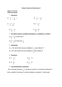 Trabajo Práctico de Matemática 5º Tema: Fracciones Fecha de