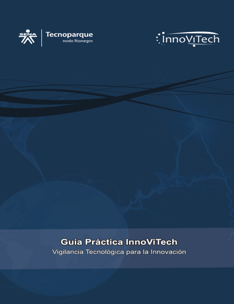 Guía Práctica InnoViTech de vigilancia tecnológica para la