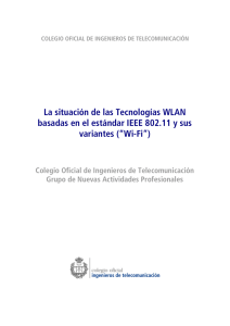 La situación de las Tecnologías WLAN basadas en el estándar IEEE