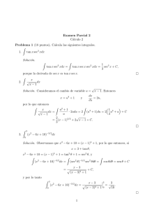 Examen Parcial 2 Cálculo 2 Problema 1 (18 puntos). Calcula las