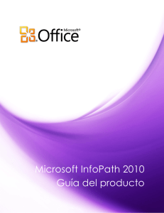 Microsoft InfoPath 2010 Guía del producto