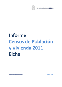 Informe Censos de Población y Vivienda 2011 Elche