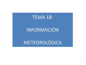 TEMA 18: INFORMACIÓN METEOROLÓGICA