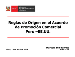 Reglas de Origen en el Acuerdo de Promoción Comercial Perú –EE