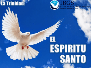 El Espíritu Santo. - Iglesia Bautista Gracia Soberana