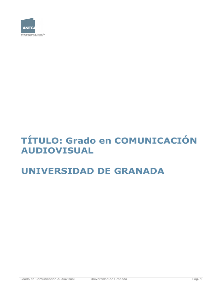 Grado en Comunicación Audiovisual Grado en Comunicación Audiovisual