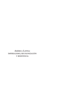 américa latina: imperialismo, recolonización y resistencia