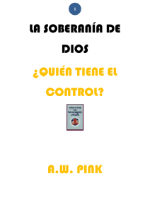 LA SOBERANÍA DE DIOS ¿QUIÉN TIENE EL CONTROL? A.W. PINK
