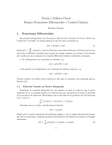 Teor´ıa y Pol´ıtica Fiscal Repaso Ecuaciones Diferenciales y
