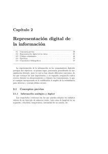 Cap´ıtulo 2 Representación digital de la información