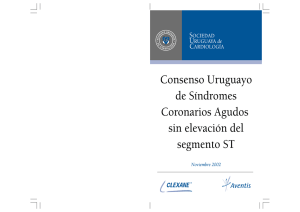 Consenso Uruguayo de Sindromes Coronarios Agudos sin
