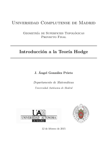 Teoría de Hodge Clásica. - Universidad Complutense de Madrid
