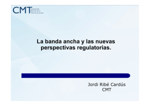 La banda ancha y las nuevas perspectivas regulatorias