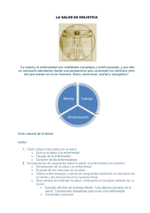 LA SALUD ES HOLISTICA “La salud y la enfermedad son