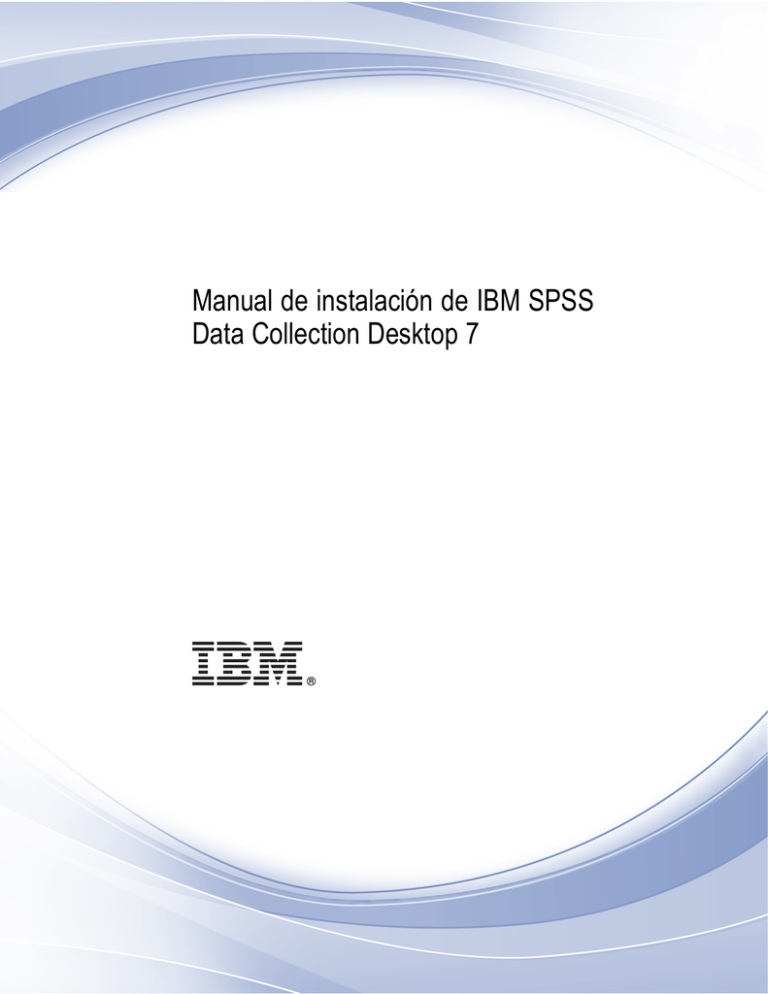 Manual De Instalaci n De IBM SPSS Data Collection Desktop 7 Manual de instalaci n de ibm spss data collection desktop 7