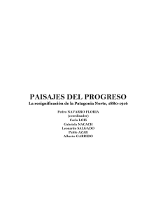 Paisajes del progreso (2007) - Historia de la Patagonia