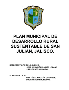 plan municipal de desarrollo rural sustentable de san julián, jalisco.