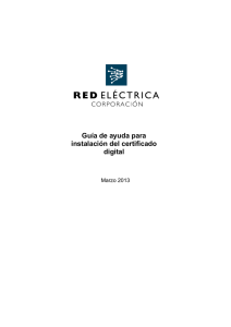 Guía de ayuda para instalación del certificado digital. Marzo 2013.