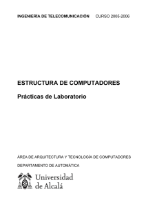 ESTRUCTURA DE COMPUTADORES Prácticas de Laboratorio