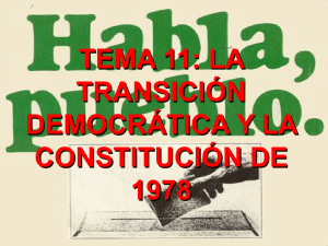 TEMA 11: LA TRANSICIÓN DEMOCRÁTICA Y LA CONSTITUCIÓN