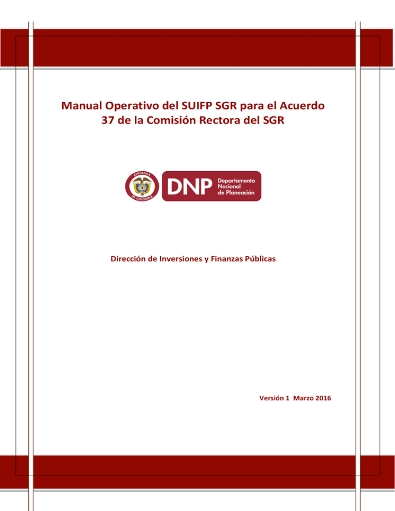 Manual Operativo Del SUIFP SGR Para El Acuerdo 37 De La Comisi