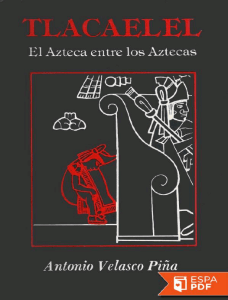 Tlacaelel, el azteca entre los - Antonio Velasco Pina