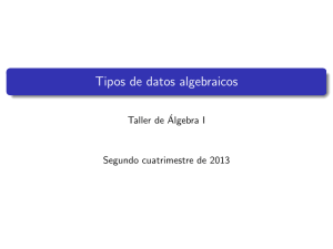 Clase 4: Tipos de datos algebraicos
