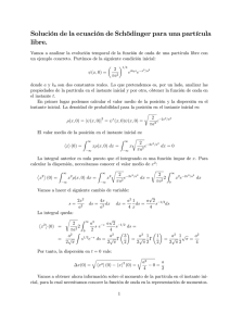Solución de la ecuación de Schödinger para una particula libre.