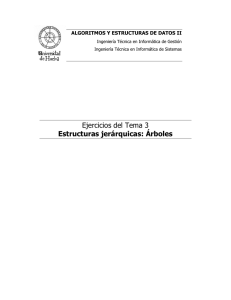 Ejercicios del Tema 3 Estructuras jerárquicas: Árboles