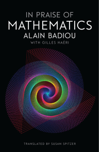 Badiou. In Praise of Mathematics